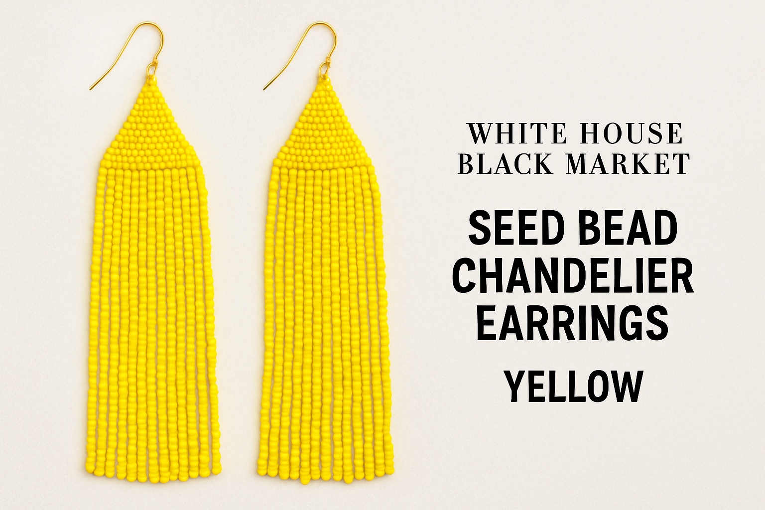 White House Black Market Seed Bead Chandelier Earrings Yellow—A Fashion Statement Reimagined
