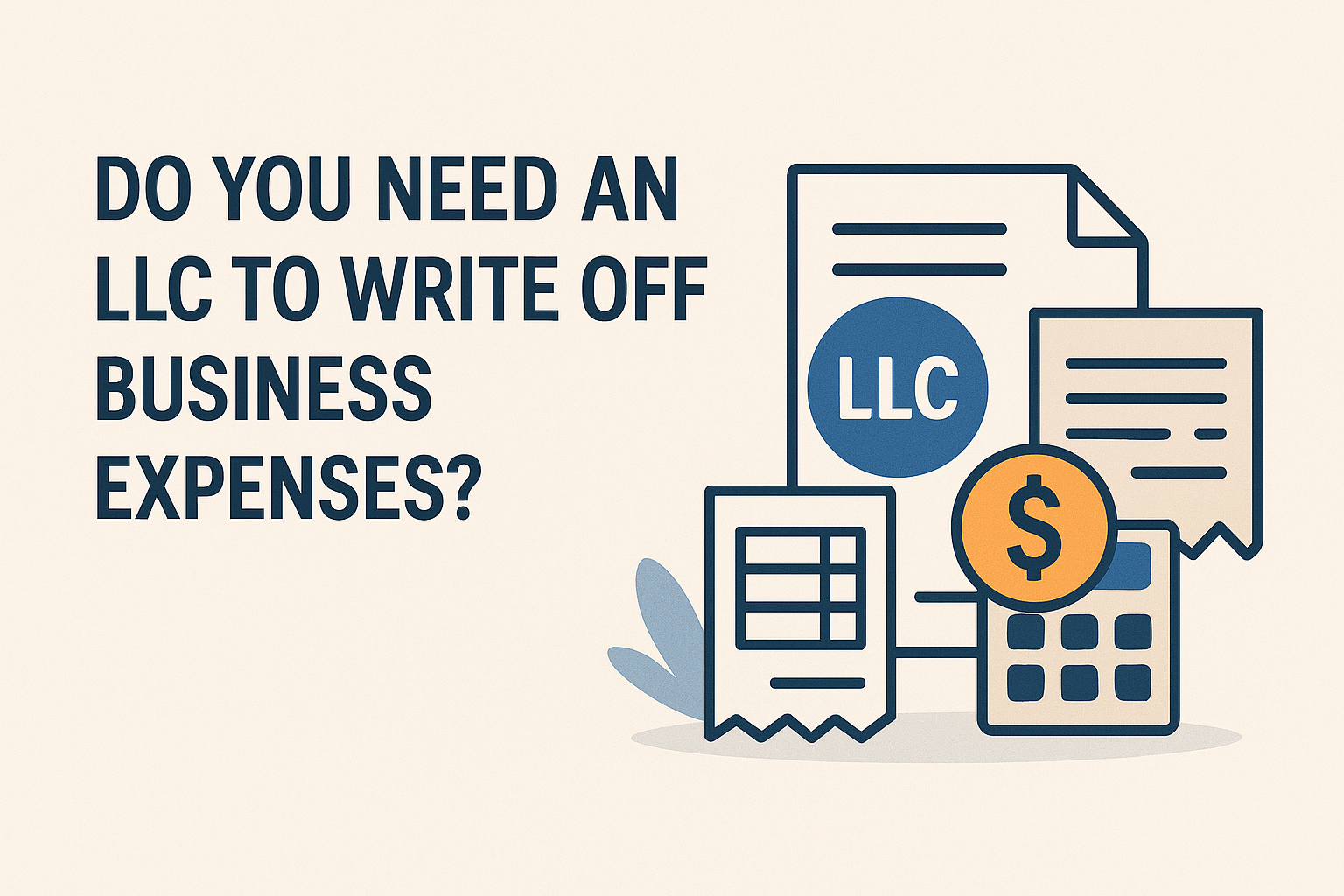 Do You Need an LLC to Write Off Business Expenses?