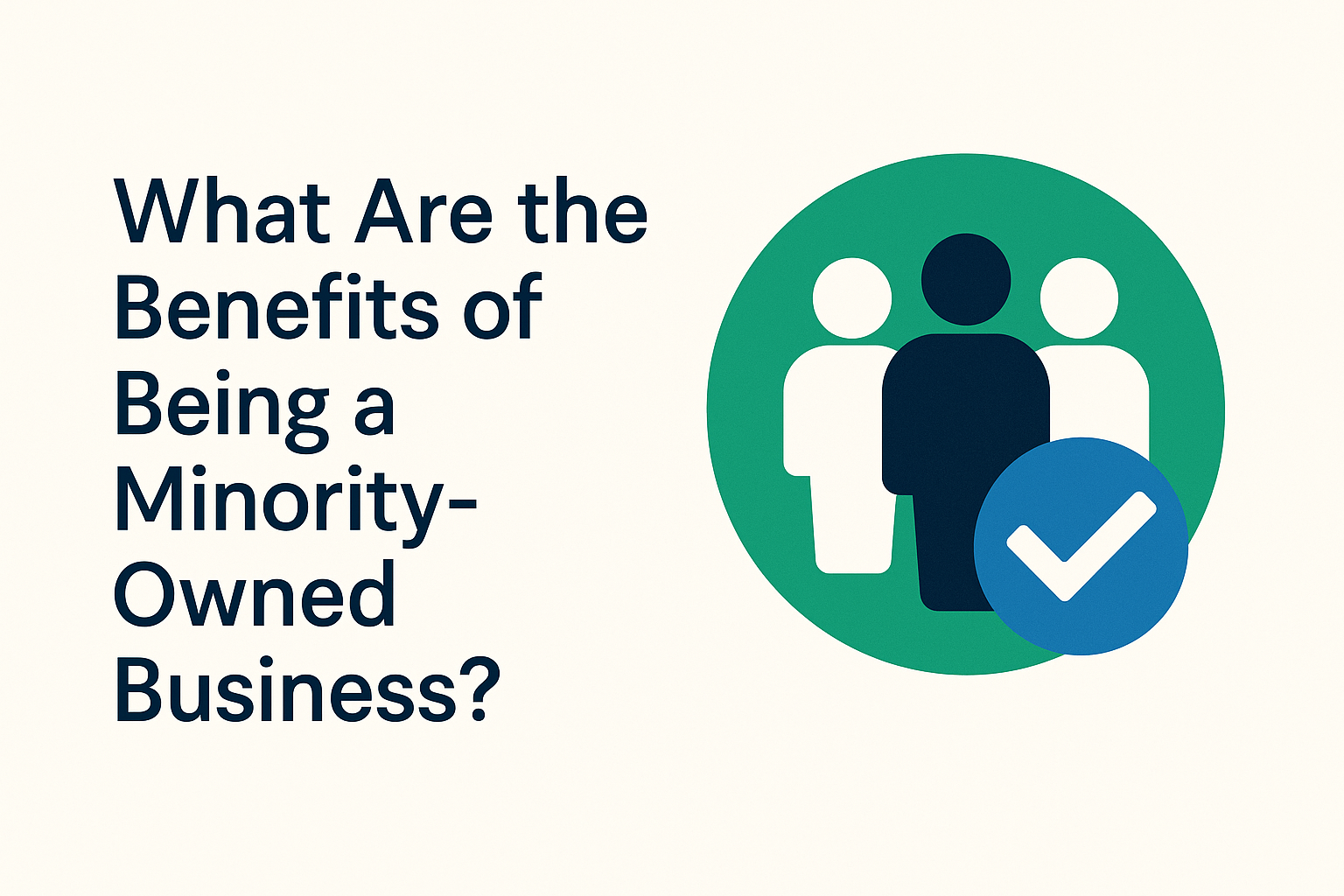 What Are the Benefits of Being a Minority-Owned Business?